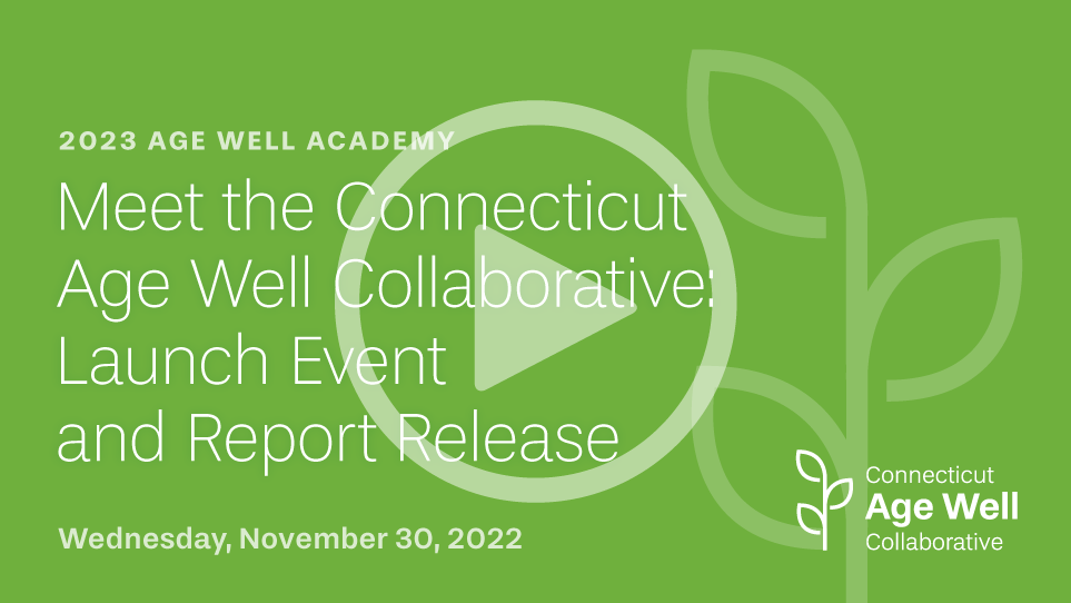 The opening slide of "Meet the Connecticut Age Well Collaborative"