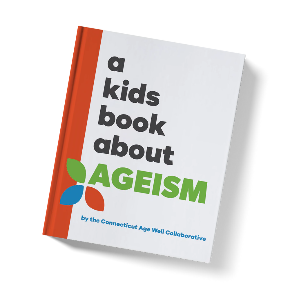 The cover of our book, 'A Kids Book About Ageism'