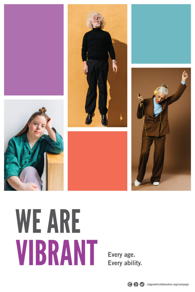 A collage of portraits: a young woman with Down Syndrome, an older man smiling and jumping in the air, and an older woman wearing headphones and dancing. The headline says, "We are vibrant. Every age. Every ability."